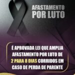 LICENÇA POR LUTO PODERÁ PASSAR DE 2 PARA 8 DIAS – PROJETO APROVADO NO SENADO .