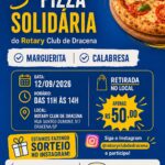 PIZZA SOLIDÁRIA DO ROTARY CLUB DE DRACENA 🍕
